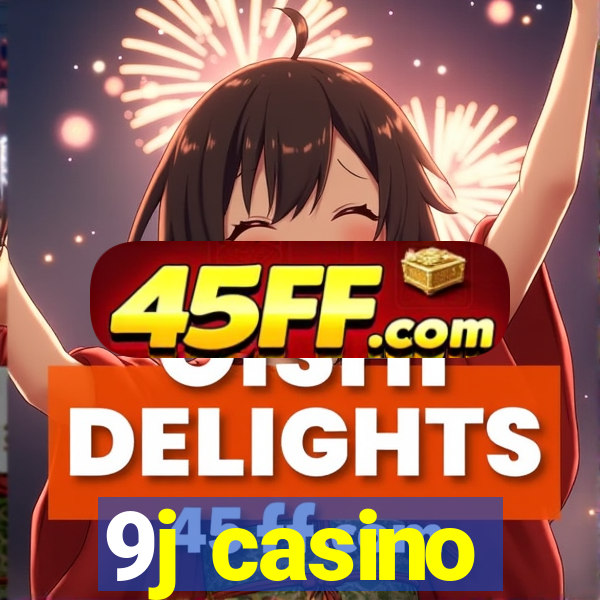 9j casino